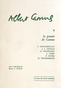 Brian T. Fitch - Albert Camus - Tome 9, La pensée de Camus.