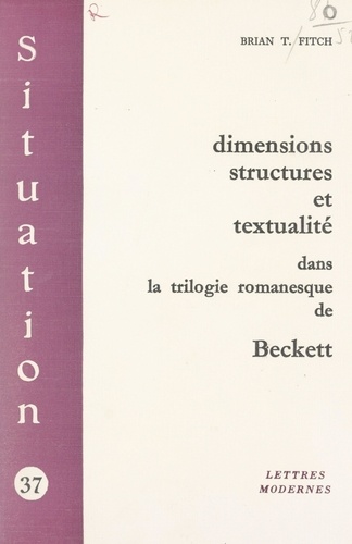 Dimensions, structures et textualité dans la trilogie romanesque de Beckett