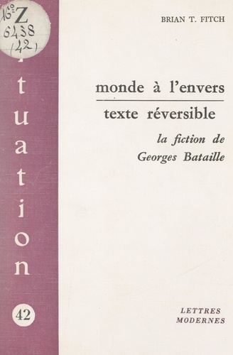 Monde à l'envers, texte réversible. La fiction de Georges Bataille