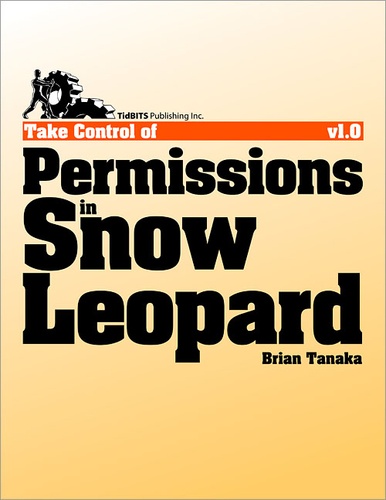 Brian Tanaka - Take Control of Permissions in Snow Leopard.