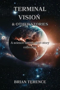 Terminal Vision &amp; Other Stories