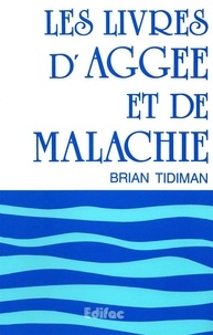 Brian Tidiman - Les livres d'Aggée et de Malachie.