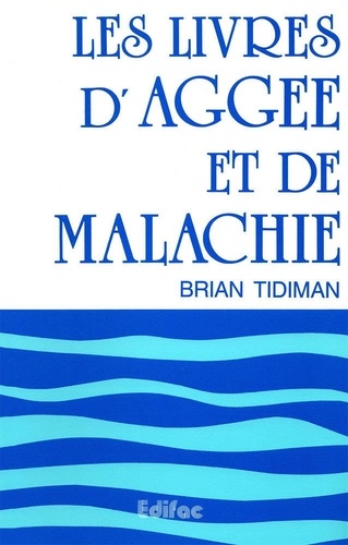 Brian Tidiman - Les livres d'Aggée et de Malachie.