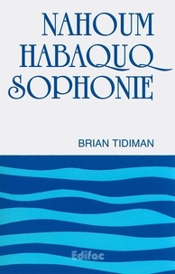 Brian Tidiman - Nahoum, Habaquq, Sophonie.