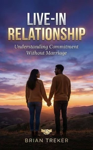 Live-in Relationship : Understanding Commitment Without Marriage