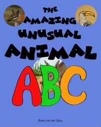  Brian van der Spuy - The Amazing Unusual Animal ABC.