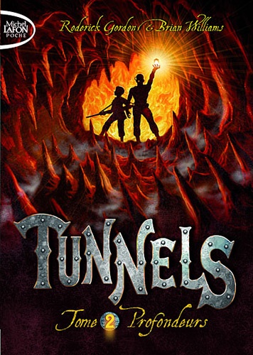 Brian Williams et Roderick Gordon - Tunnels Tome 2 : Profondeurs.