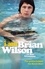 I Am Brian Wilson. The Genius Behind the Beach Boys