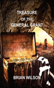  Brian Wilson - Treasure of the General Grant.