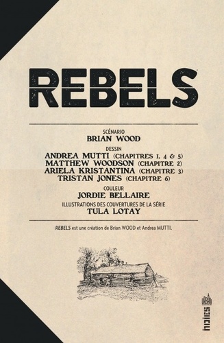 Rebels. La naissance du rêve