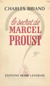 Le secret de Marcel Proust