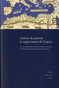 Centres de pouvoir et organisation de l'espace