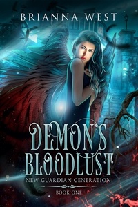  Brianna West - Demon's Bloodlust - New Guardian Generation, #1.