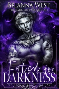  Brianna West - Fated for Darkness - The Dark Soul Collector, #1.