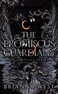  Brianna West - The Promiscus Guardians: The Complete Saga - Promiscus Guardians, #5.