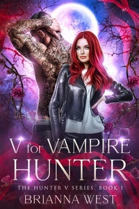  Brianna West - V for Vampire Hunter - Hunter V, #1.