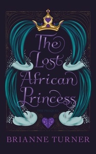 Brianne Turner - The Lost African Princess: The Prequel - The Lost African Princess, #0.