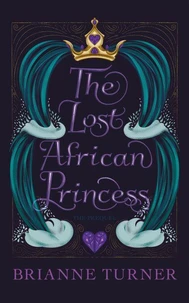 The Lost African Princess: The Prequel