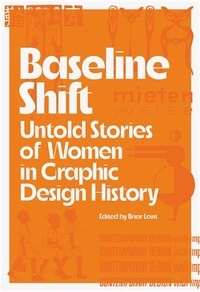Briar Levit - Baseline Shift - Untold stories of Women in graphic design history.