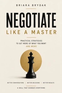 NEGOTIATE LIKE A MASTER