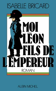 Moi, Léon, fils de l'empereur