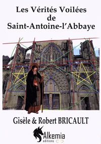 Les vérités voilées de Saint-Antoine-l'Abbaye