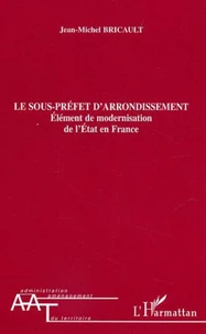 Le sous-préfet d'arrondissement.