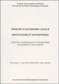Principe D'Autonomie Locale Institutions Et Entreprises. Aspects Juridiques Et Financiers En Russie Et En France