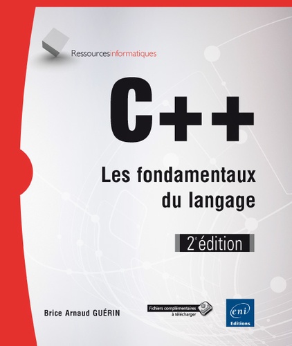 Brice-Arnaud Guérin - C++, les fondamentaux du langage.