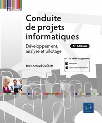 Téléchargements gratuits de livres adio Conduite de projets informatiques  - Développement, analyse et pilotage PDF par Brice-Arnaud Guérin 9782409037368