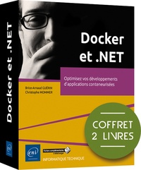 Brice-Arnaud Guérin et Christophe Mommer - Docker et .NET - Coffret en 2 volumes : Optimisez vos développements d'applications conteneurisées.