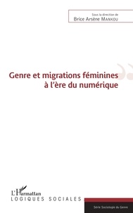 Brice Arsène Mankou - Genre et migrations féminines à l'ère du numérique.