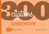 Brice Challamel et Olivier Saive - 300 citations pour innover.