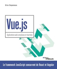 Brice Chaponneau - Vue.js - Applications web complexes et réactives.