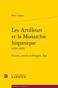 Les artilleurs et la monarchie hispanique (1560-1610)