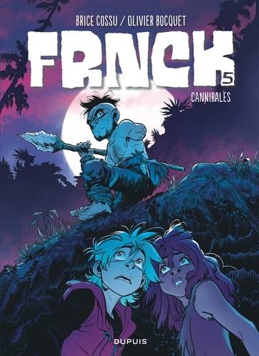 Frnck Tome 5 Cannibales