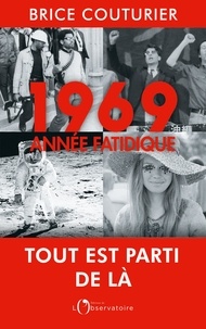Téléchargement de livres en français 1969, année fatidique in French 9791032903896 par Brice Couturier