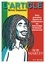 Bob Marley. Des paroles dures et militantes au message d’amour universel