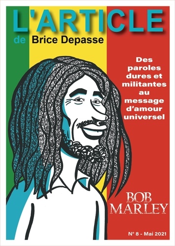 Bob Marley. Des paroles dures et militantes au message d’amour universel