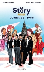 Brice Depasse - Londres 1968, La Story Nostalgie.
