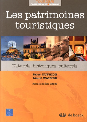 Les patrimoines touristiques. Naturels, historiques, culturels