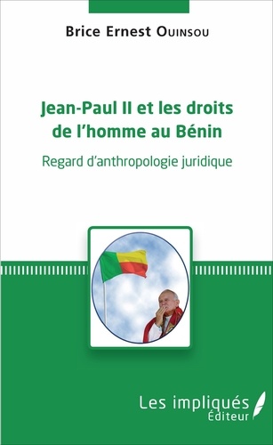 Jean-Paul II et les droits de l'homme au Bénin. Regard d'anthropologie juridique
