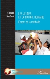 Brice Ernest Ouinsou - Les jeunes et la nature humaine : l'esprit de la méthode.