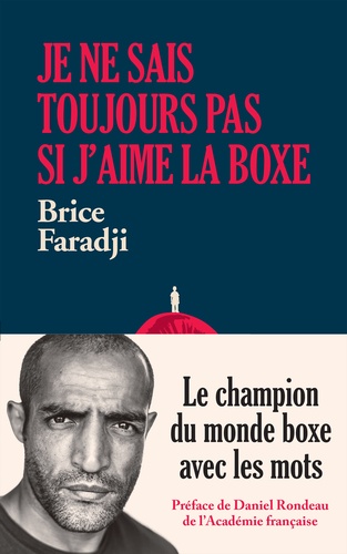 Je ne sais toujours pas si j'aime la boxe. Le champion du monde boxe avec les mots