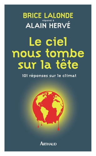 Le ciel nous tombe sur la tête - 101 réponses... de Brice Lalonde ...