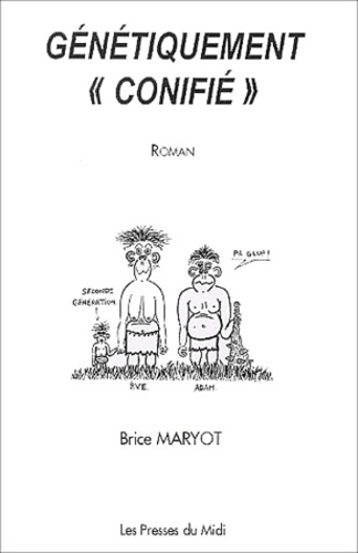 Brice Maryot - Génétiquement "conifié".