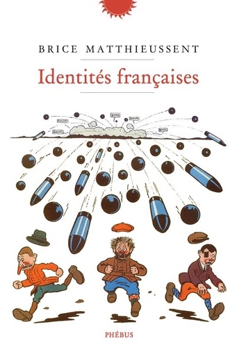 Brice Matthieussent - Identités françaises.