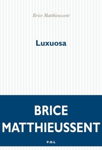 Brice Matthieussent - Luxuosa.