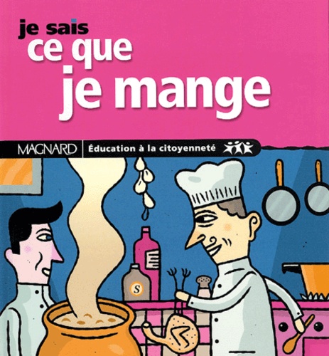 Je sais ce que je mange | Morguet, Brice