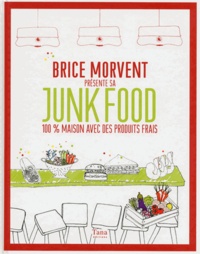 Brice Morvent - Brice Morvent présente sa junk food - 100% maison avec des produits frais.